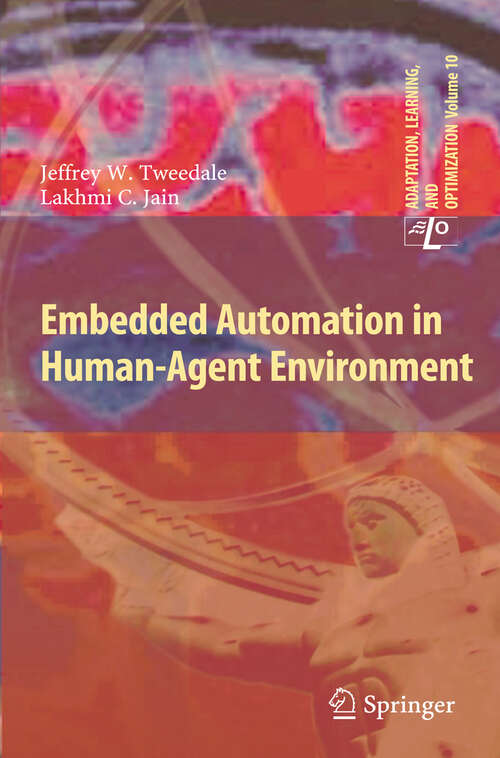 Book cover of Embedded Automation in Human-Agent Environment (2012) (Adaptation, Learning, and Optimization #10)
