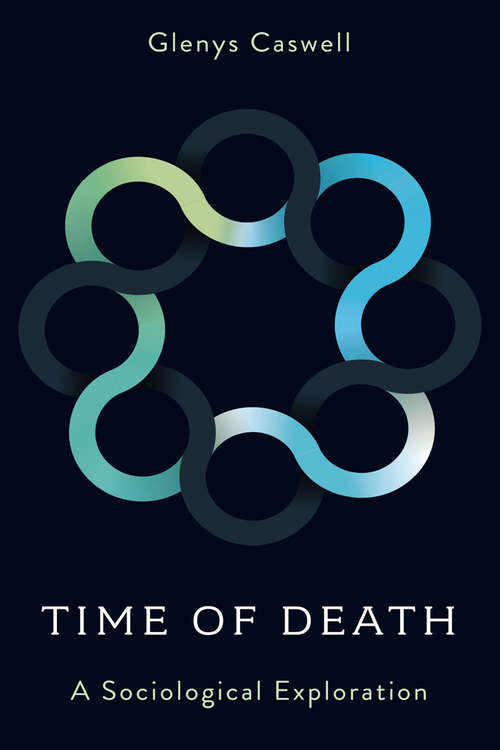Book cover of Time of Death: A Sociological Exploration