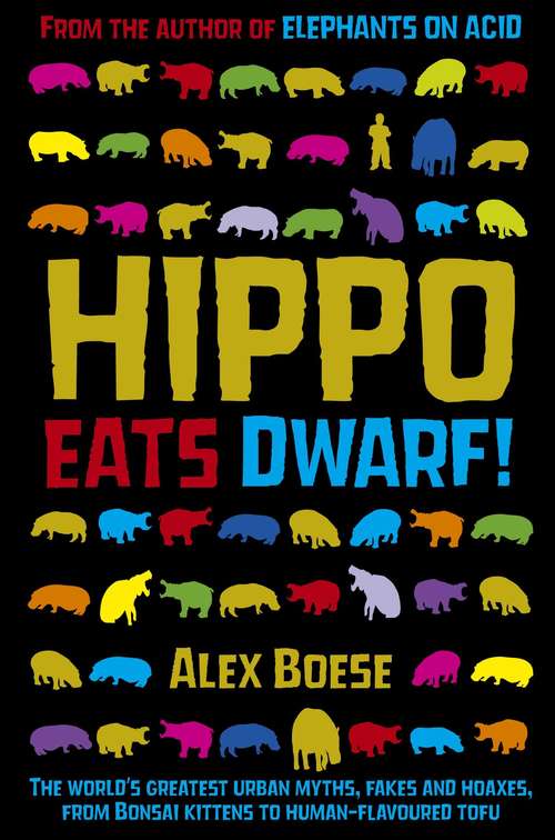 Book cover of Hippo Eats Dwarf: A Field Guide To Hoaxes And Other B. S.