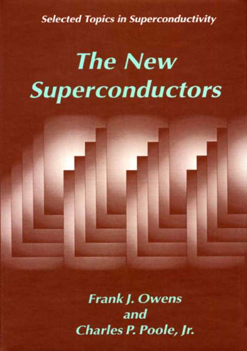 Book cover of The New Superconductors (1996) (Selected Topics in Superconductivity)