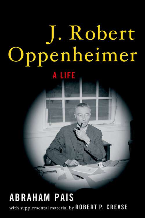 Book cover of J. Robert Oppenheimer: A Life