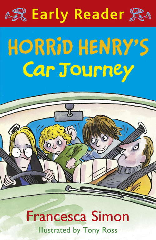 Book cover of Horrid Henry's Car Journey: Book 11 (Horrid Henry Early Reader #8)
