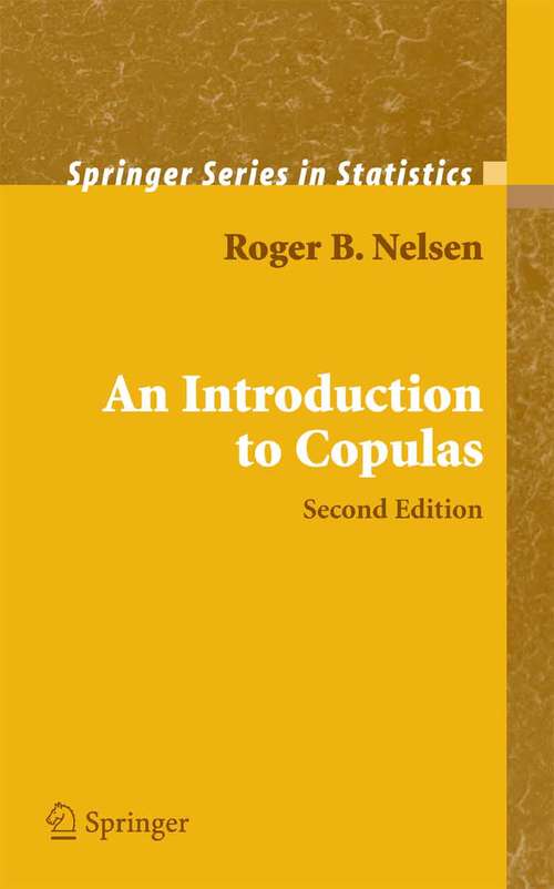 Book cover of An Introduction to Copulas (2nd ed. 2006) (Springer Series in Statistics)