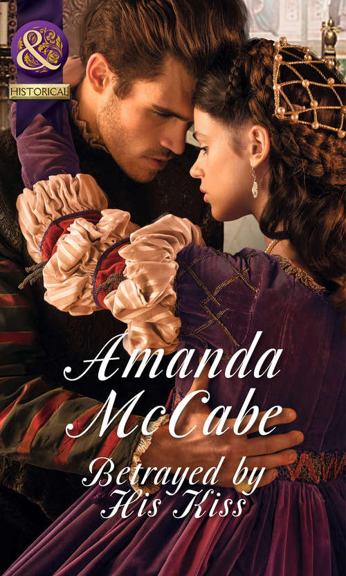 Book cover of Betrayed by His Kiss: Zachary Black: Duke Of Debauchery Betrayed By His Kiss Falling For Her Captor (ePub First edition) (Mills And Boon Historical Ser.)