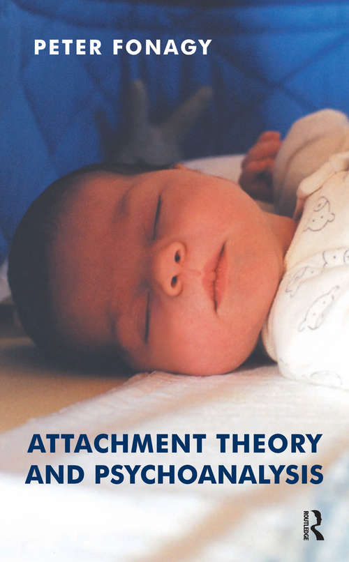 Book cover of Attachment Theory and Psychoanalysis