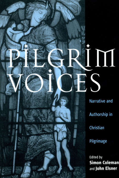 Book cover of Pilgrim Voices: Narrative and Authorship in Christian Pilgrimage