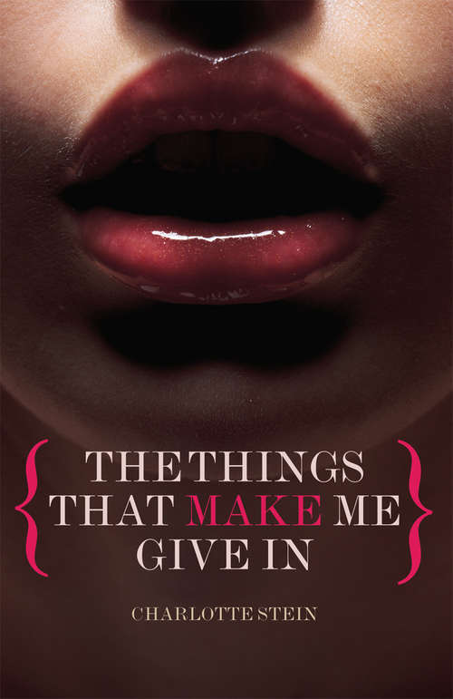 Book cover of The Things That Make Me Give In (Black Lace Ser.)