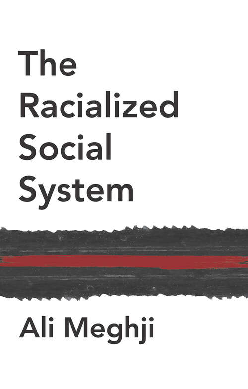 Book cover of The Racialized Social System: Critical Race Theory as Social Theory