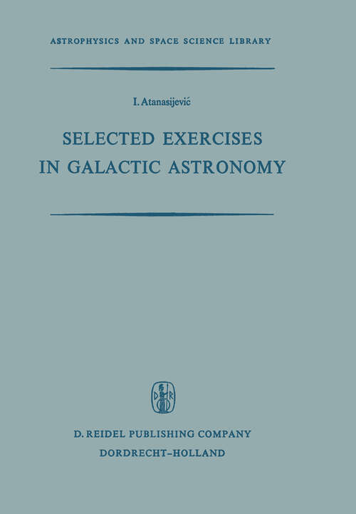 Book cover of Selected Exercises in Galactic Astronomy (1971) (Astrophysics and Space Science Library #26)