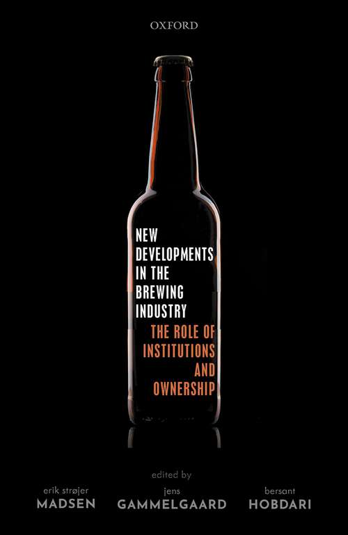 Book cover of New Developments in the Brewing Industry: The Role of Institutions and Ownership