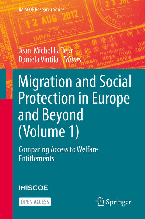 Book cover of Migration and Social Protection in Europe and Beyond: Comparing Access to Welfare Entitlements (1st ed. 2020) (IMISCOE Research Series)