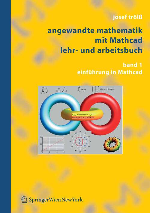 Book cover of Angewandte Mathematik mit Mathcad, Lehr- und Arbeitsbuch: Band 1: Einführung in Mathcad (2005)