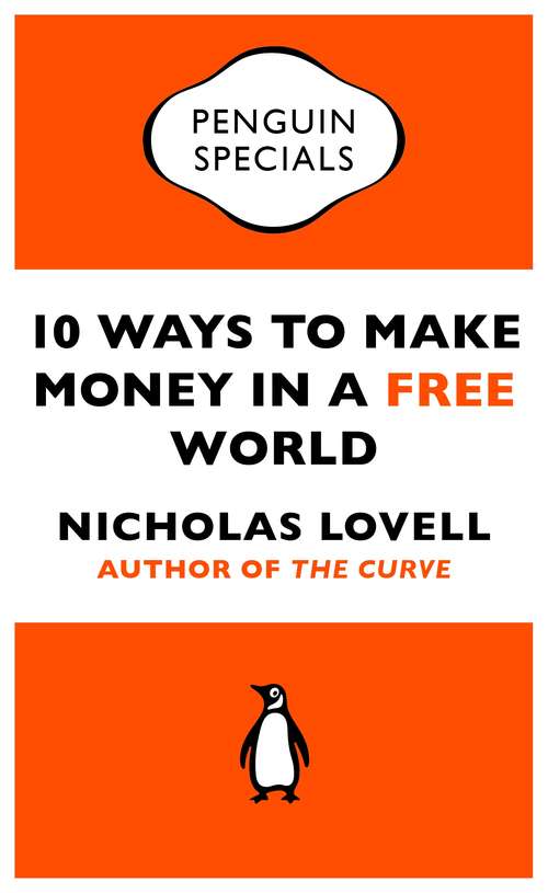 Book cover of 10 Ways to Make Money in a Free World (Penguin Specials)