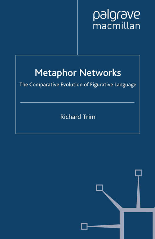 Book cover of Metaphor Networks: The Comparative Evolution of Figurative Language (2007)