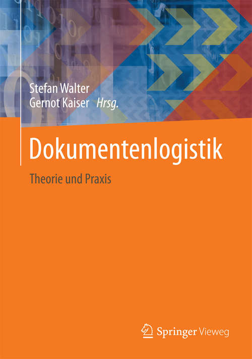Book cover of Dokumentenlogistik: Theorie und Praxis (2014) (Einkauf, Logistik Und Supply Chain Management Ser.)