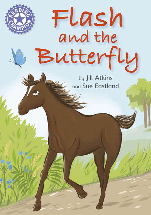 Book cover of Flash and the Butterfly: Independent Reading Purple 8 (Reading Champion #142)