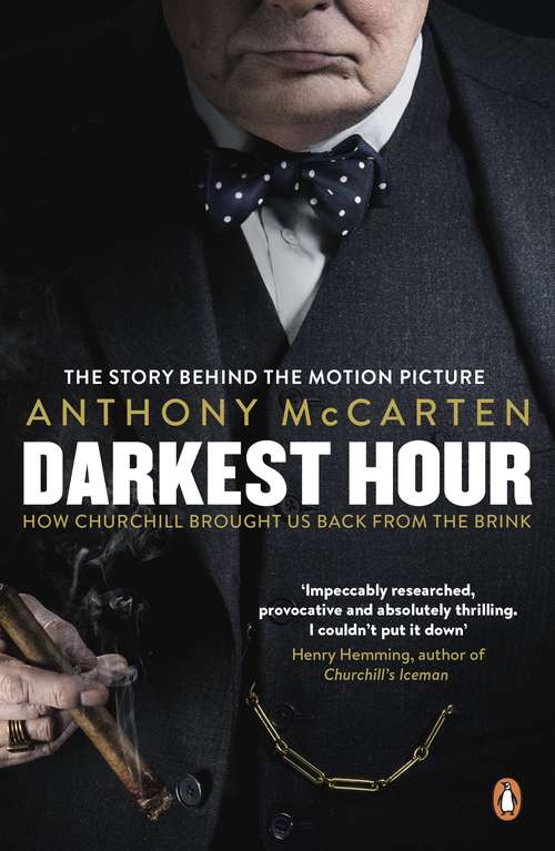 Book cover of Darkest Hour: How Churchill Brought us Back from the Brink