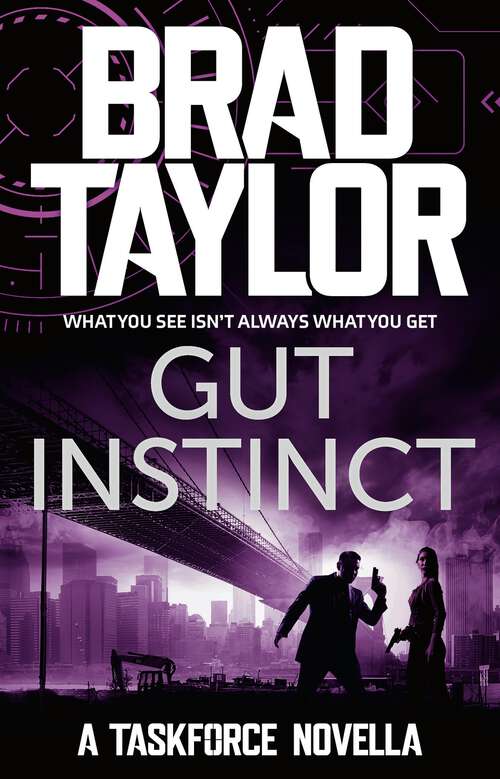 Book cover of Gut Instinct: A gripping military thriller from ex-Special Forces Commander Brad Taylor (Taskforce Novella #2)