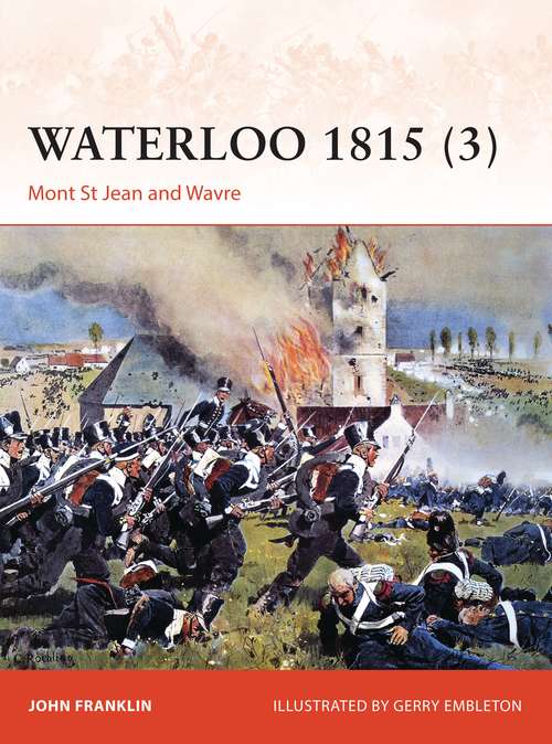 Book cover of Waterloo 1815: Mont St Jean and Wavre (Campaign)