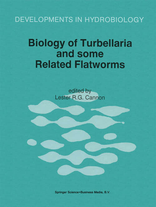 Book cover of Biology of Turbellaria and some Related Flatworms: Proceedings of the Seventh International Symposium on the Biology of the Turbellaria, held at Åbo/Turku, Finland, 17–22 June 1993 (1995) (Developments in Hydrobiology #108)