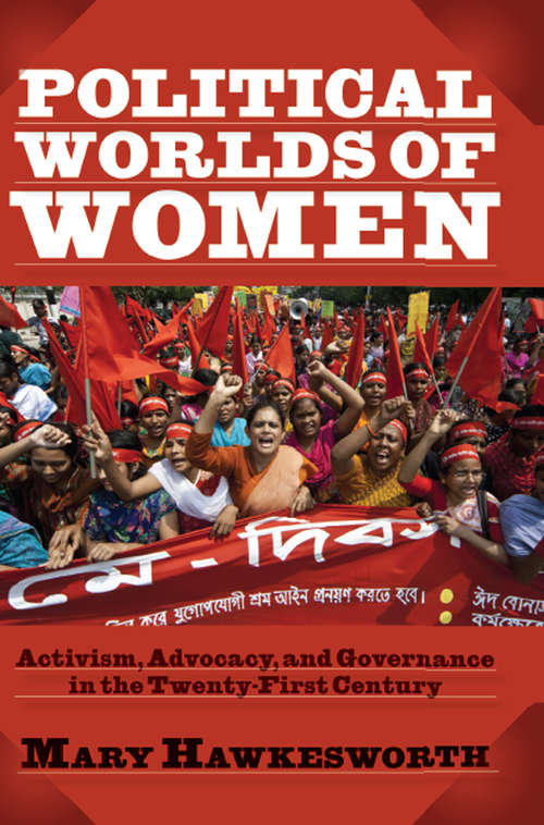 Book cover of Political Worlds of Women: Activism, Advocacy, and Governance in the Twenty-First Century