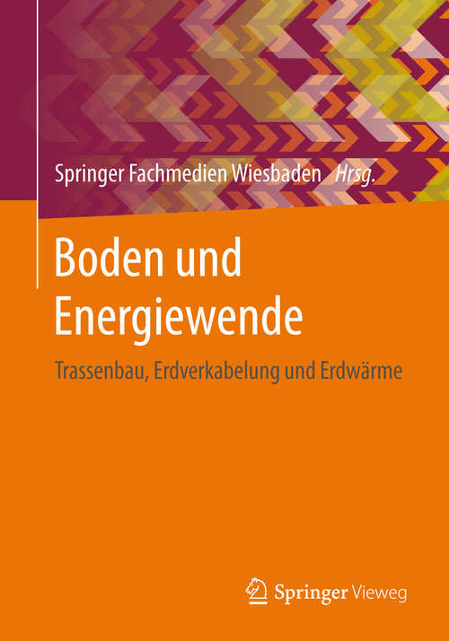 Book cover of Boden und Energiewende: Trassenbau, Erdverkabelung und Erdwärme (1. Aufl. 2015)