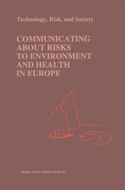 Book cover of Communicating about Risks to Environment and Health in Europe (1998) (Risk, Governance and Society #11)