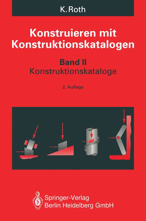 Book cover of Konstruieren mit Konstruktionskatalogen: Band 2: Kataloge (2. Aufl. 1994)