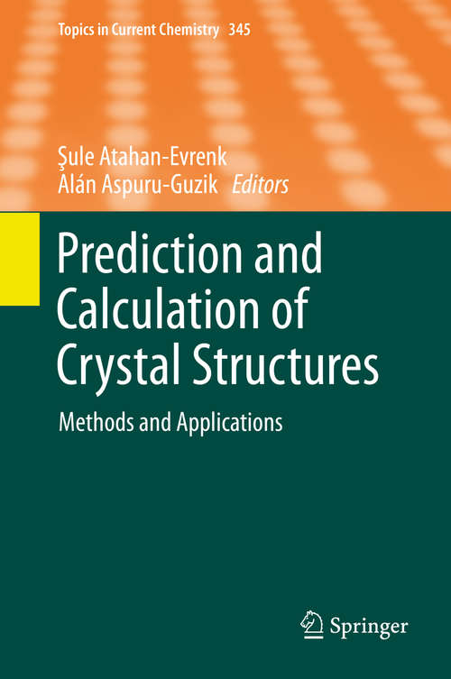 Book cover of Prediction and Calculation of Crystal Structures: Methods and Applications (2014) (Topics in Current Chemistry #480)
