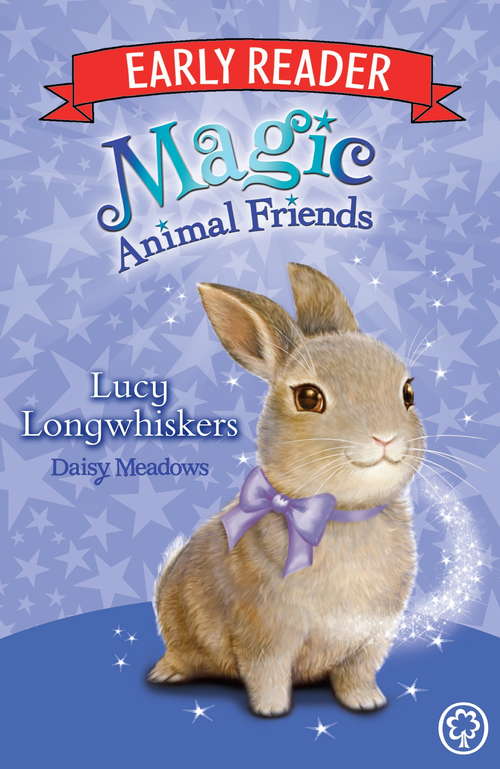 Book cover of Lucy Longwhiskers: Book 1 (Magic Animal Friends Early Reader #1)