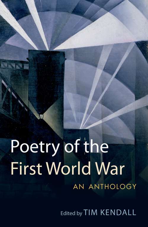 Book cover of Poetry of the First World War: An Anthology (Oxford World's Classics)