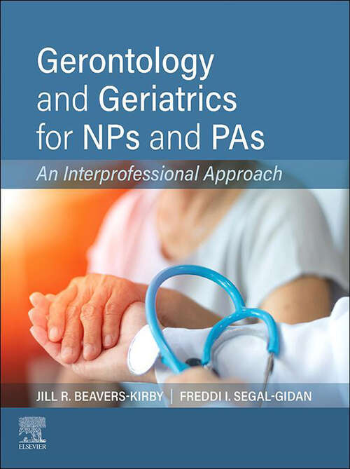 Book cover of Gerontology and Geriatrics for NPs and PAs: An Interprofessional Approach