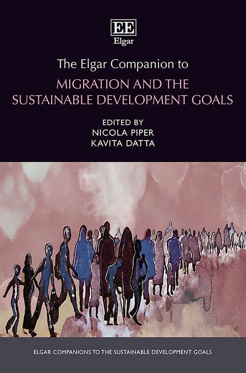 Book cover of The Elgar Companion to Migration and the Sustainable Development Goals (Elgar Companions to the Sustainable Development Goals series)