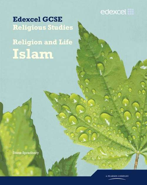 Book cover of Edexcel GCSE Religious Studies Unit 4: Religion and Life - Islam