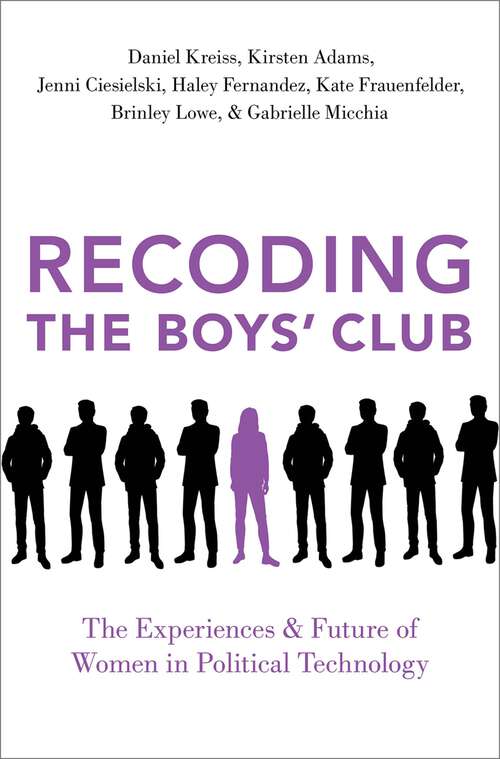 Book cover of Recoding the Boys' Club: The Experiences and Future of Women in Political Technology