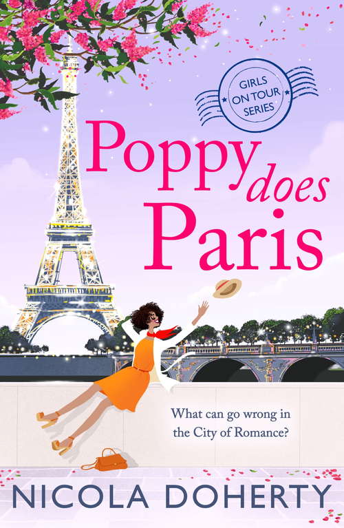 Book cover of Poppy Does Paris: The perfect summer laugh-out-loud romantic comedy (Girls On Tour)