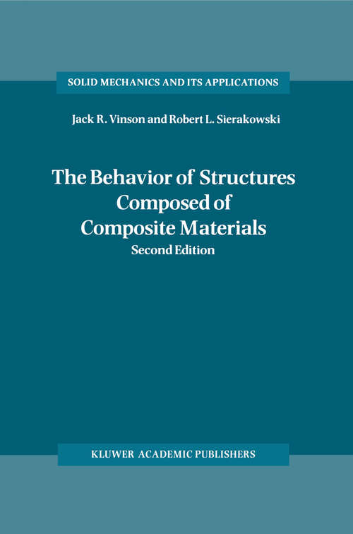 Book cover of The Behavior of Structures Composed of Composite Materials (2nd ed. 2002) (Solid Mechanics and Its Applications #105)
