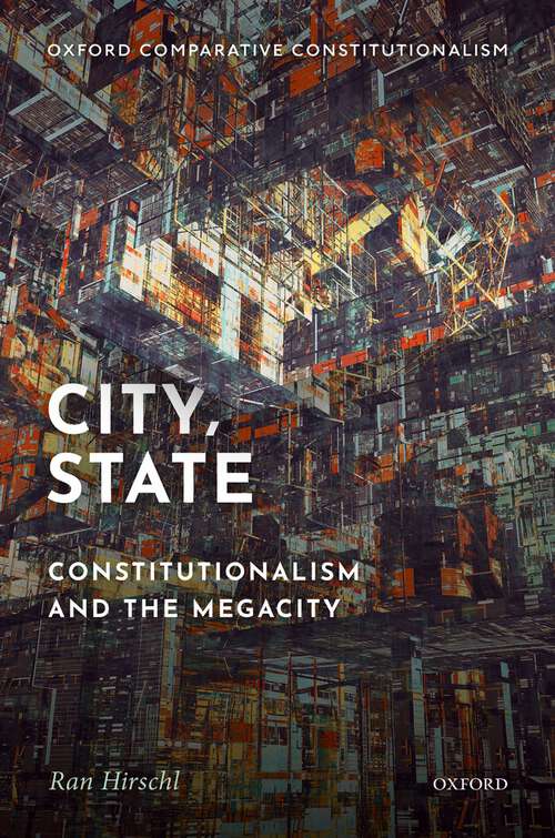 Book cover of City, State: Constitutionalism and the Megacity (Oxford Comparative Constitutionalism)