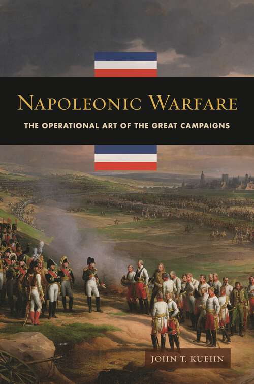 Book cover of Napoleonic Warfare: The Operational Art of the Great Campaigns