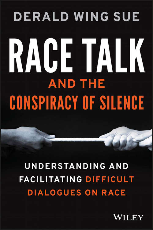 Book cover of Race Talk and the Conspiracy of Silence: Understanding and Facilitating Difficult Dialogues on Race