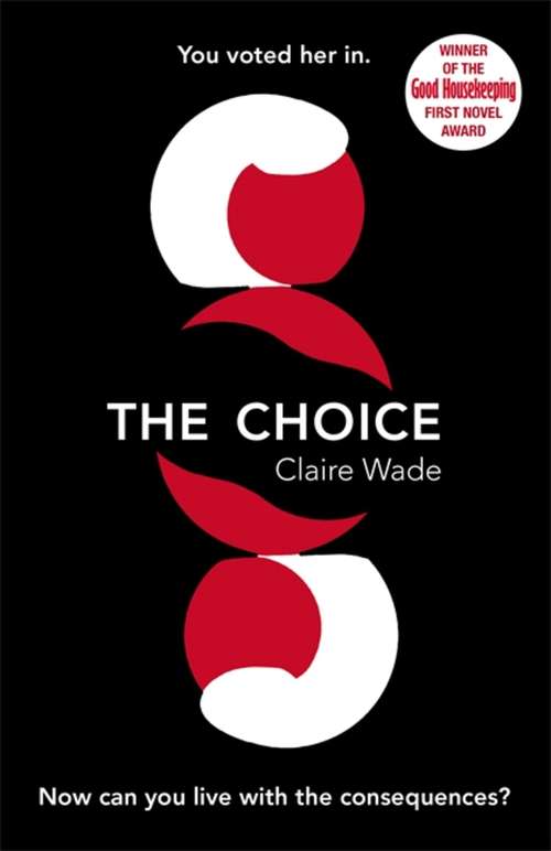 Book cover of The Choice: The most gripping and thought-provoking story you'll read this year!