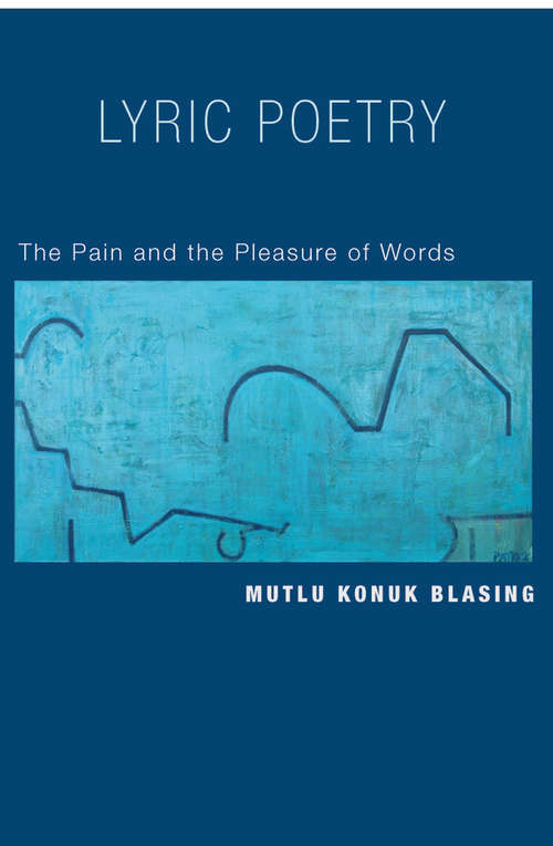 Book cover of Lyric Poetry: The Pain and the Pleasure of Words