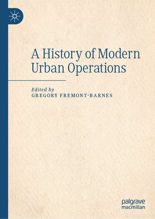 Book cover of A History of Modern Urban Operations (1st ed. 2020)