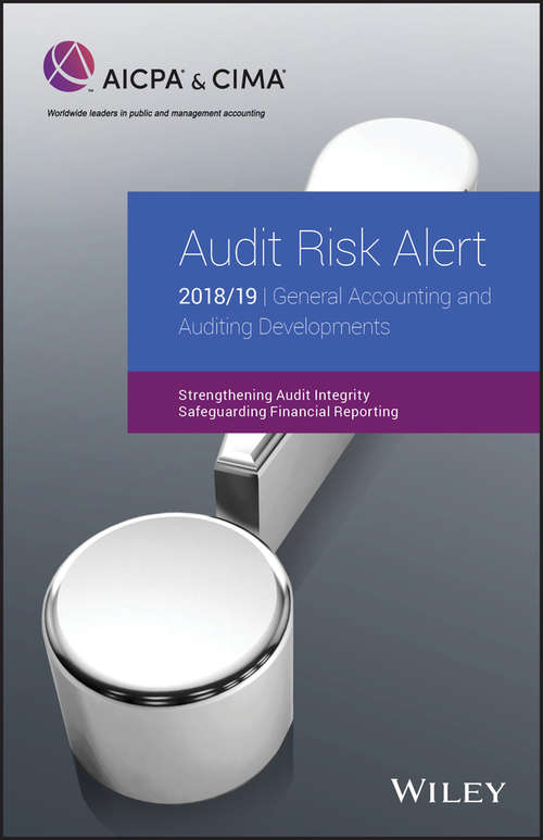 Book cover of Audit Risk Alert: General Accounting and Auditing Developments 2018/19 (AICPA)