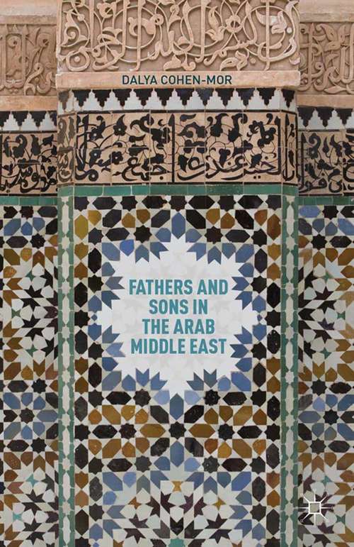 Book cover of Fathers and Sons in the Arab Middle East (2013)