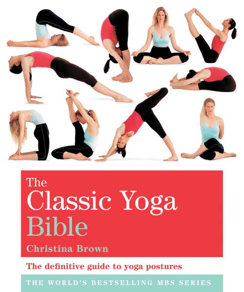 Book cover of The Classic Yoga Bible: Godsfield Bibles (Godsfield Bibles)