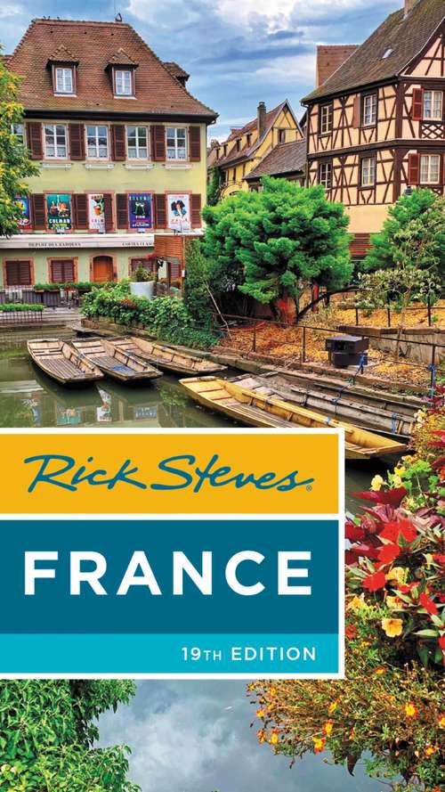 Book cover of Rick Steves France (19) (Rick Steves Travel Guide Ser.)