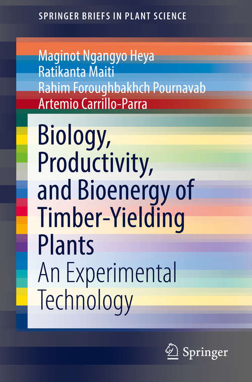 Book cover of Biology, Productivity and Bioenergy of Timber-Yielding Plants: An Experimental Technology (SpringerBriefs in Plant Science)