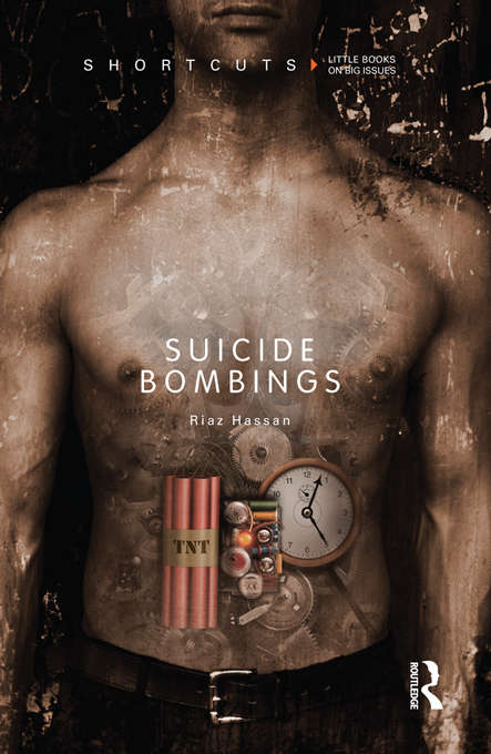 Book cover of Suicide Bombings: The Global Rise Of Suicide Bombings (Shortcuts)