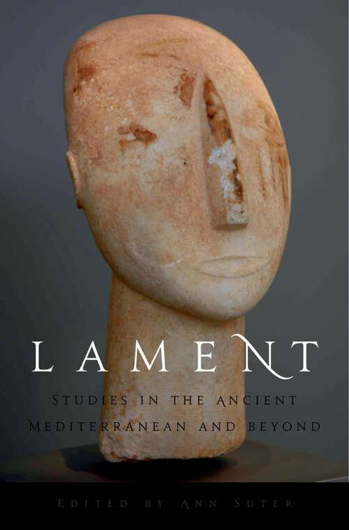 Book cover of Lament: Studies in the Ancient Mediterranean and Beyond